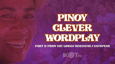 PINOY CLEVER WORDPLAY PART 2: GAY LINGO — IKOT.PH.